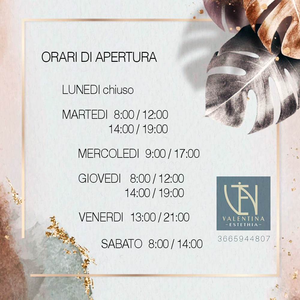 Orari apertura Valentina Estethia